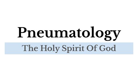 Pneumatology: Lesson 5