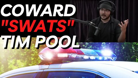 Coward "SWAT's" Tim Pool