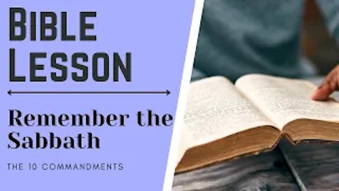 The 10 Commandments Bible Study - Commandment 4 - Remember the Sabbath Day