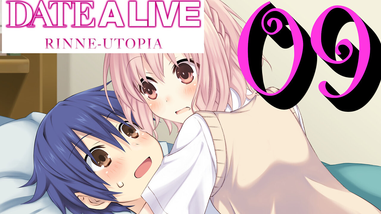 Let's Play Date A Live: Rinne Utopia [09] Waking up to a Guest