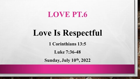 Love Pt 6- Love Is Respectful