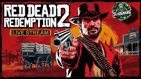 Red Dead Redemption 2: Watch Slaugnarg Make Terrible Choices LIVE 🔴