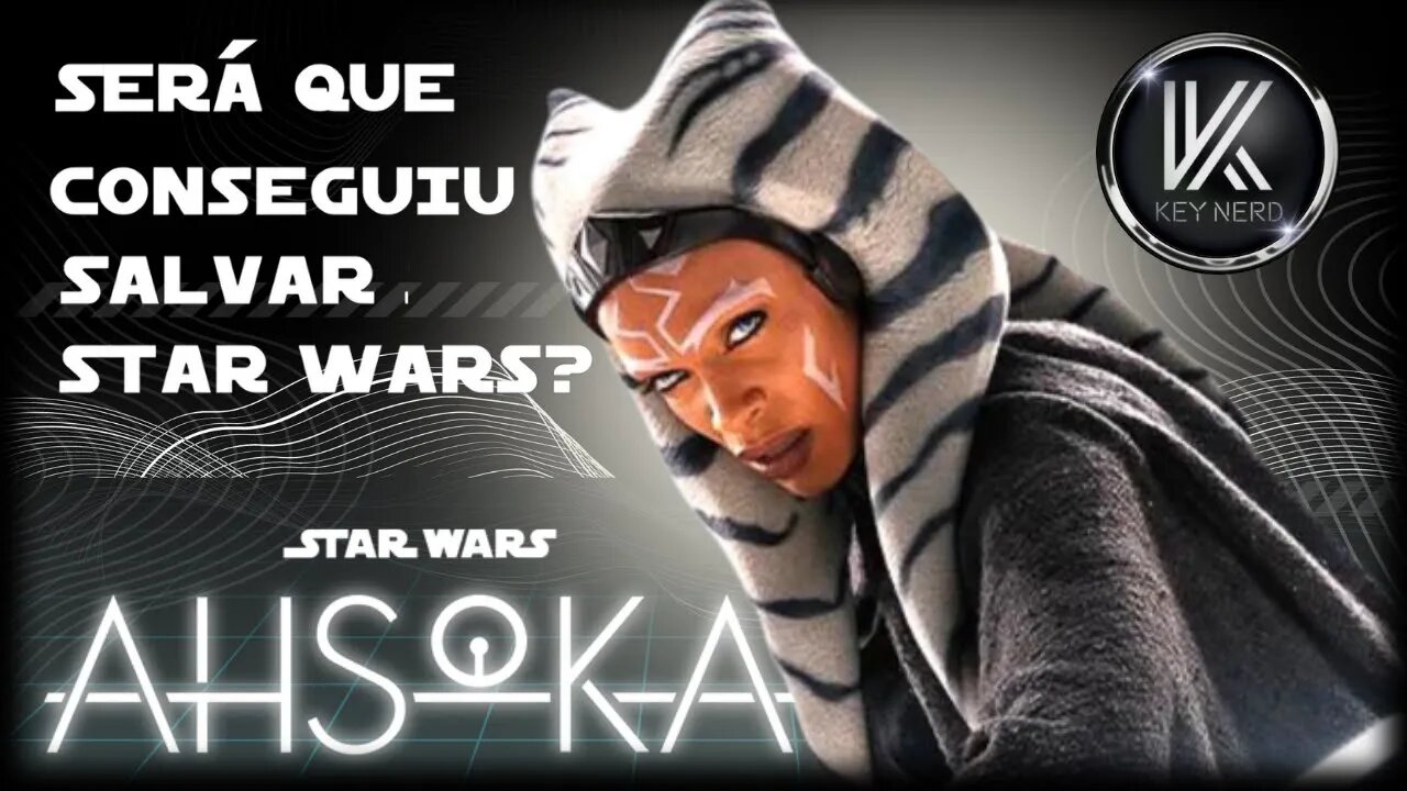 Série Ahsoka Thano - Será Que Conseguiu Salvar Star Wars?