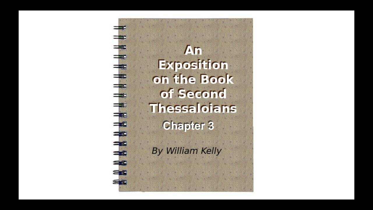 Major NT Works 2 Thessalonians Chapter 3 By William Kelly Audio Book
