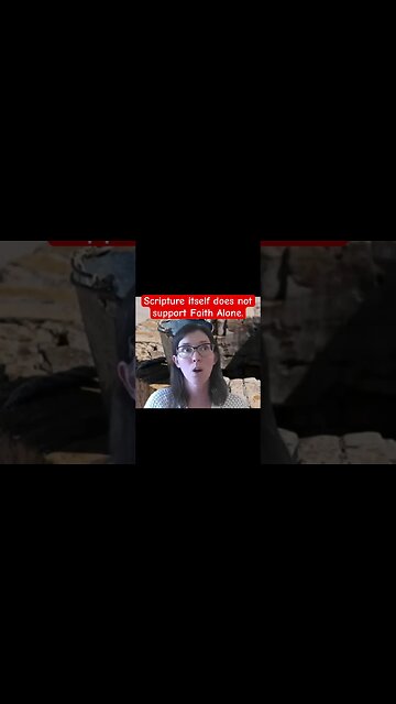 Scripture doesn’t support Sola Fide