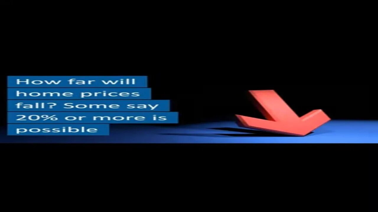 How far will home prices fall? Some say 20% or more is possible