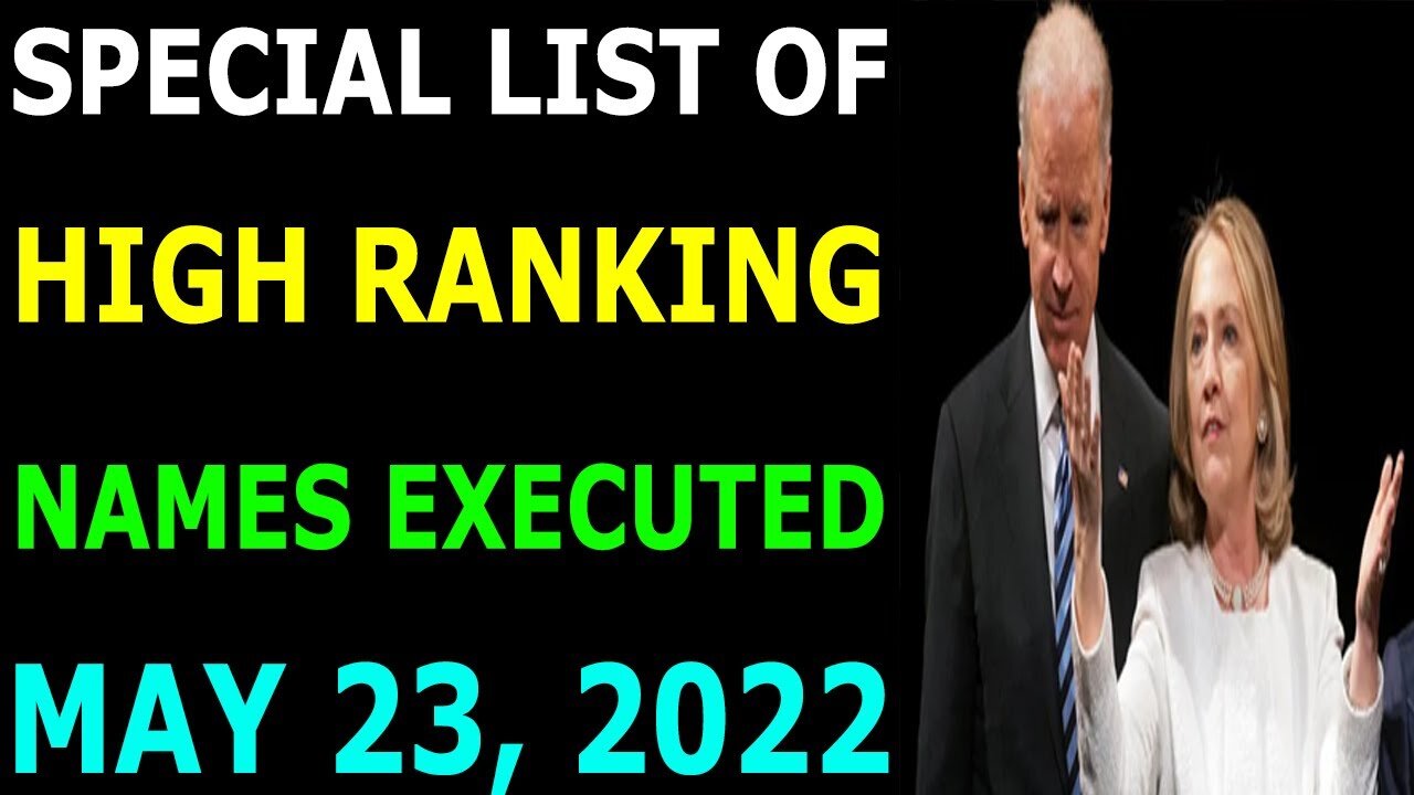 SPECIAL LIST OF HIGH RANKING NAMES EXECUTED UPDATE ON MAY 23, 2022