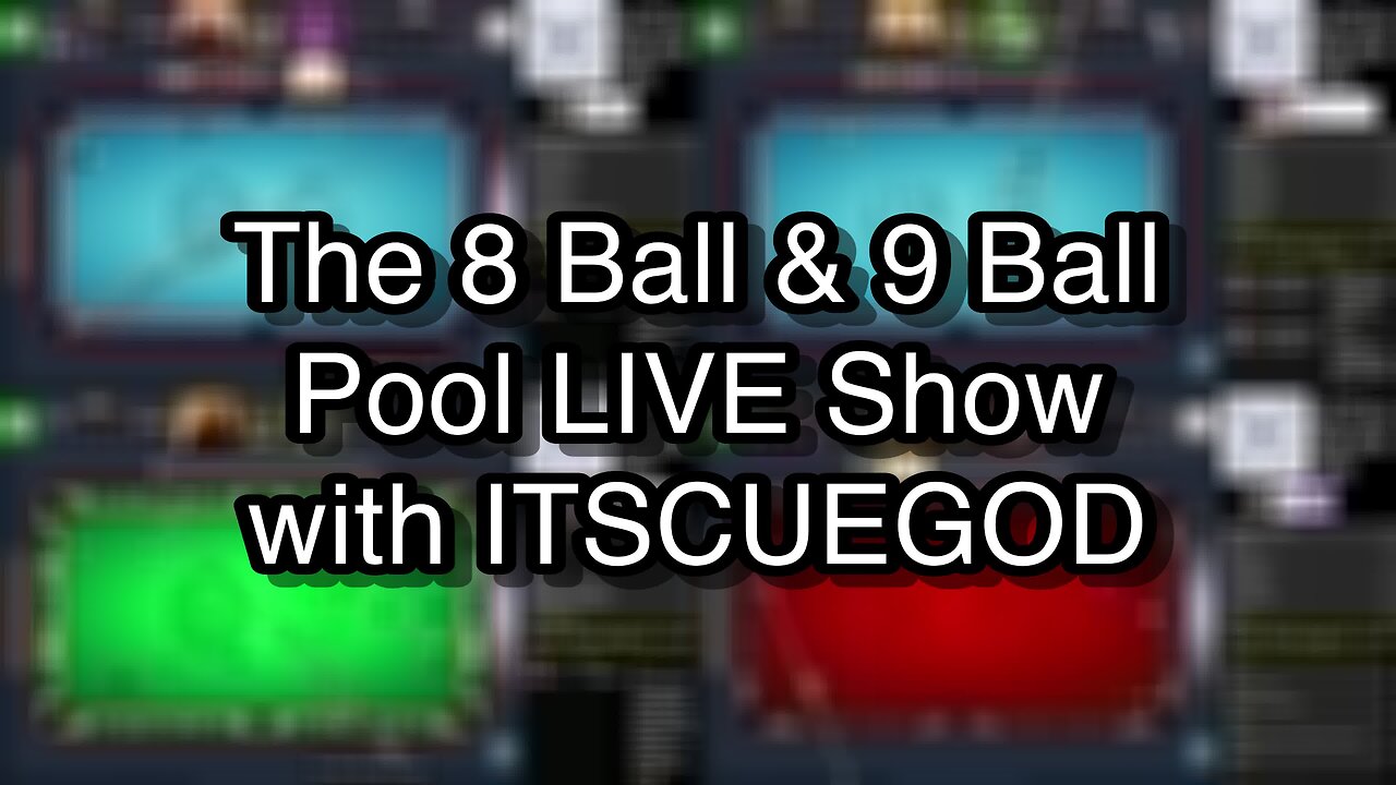 The 8 Ball & 9 Ball Pool LIVE Show with ITSCUEGOD