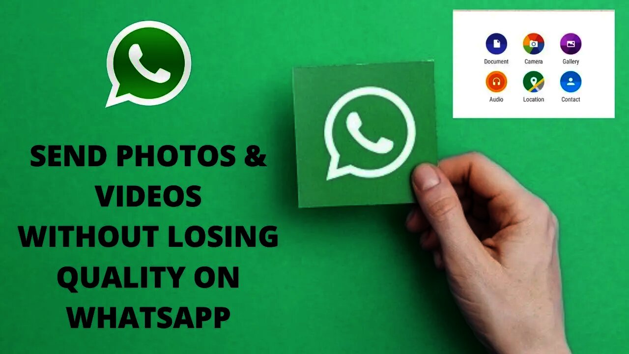 HOW TO SEND PHOTOS & VIDEOS WITHOUT LOSING QUALITY ON WHATSAPP