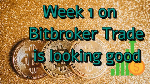 Growing my income on Bitbroker Trade | Passive income | Make money online | week 1