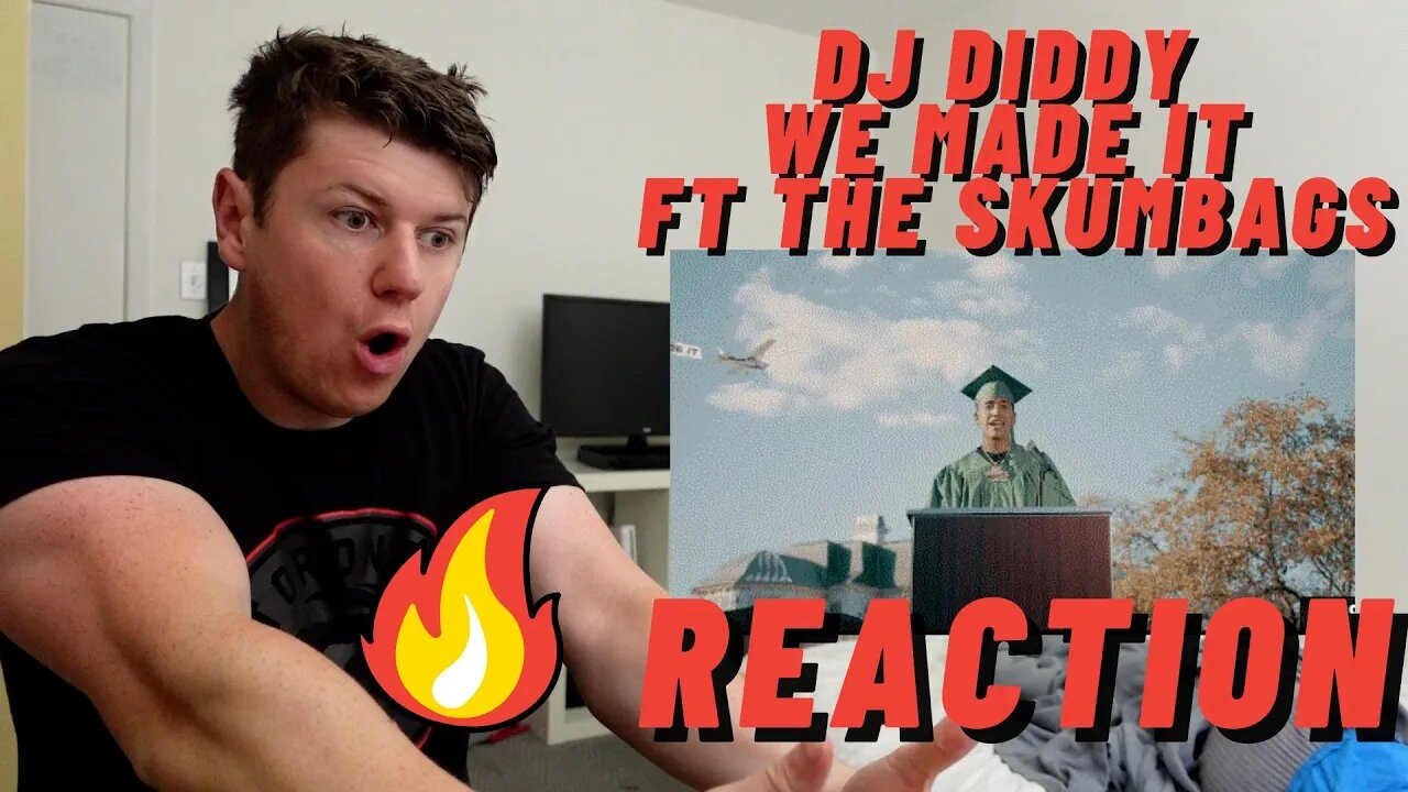 DJ Diddy - WE MADE IT feat. The Skumbags (Official Music Video) ((IRISH GUY REACTION!!))