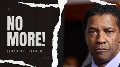 Denzel Washington is not Playing #soundoffreedom