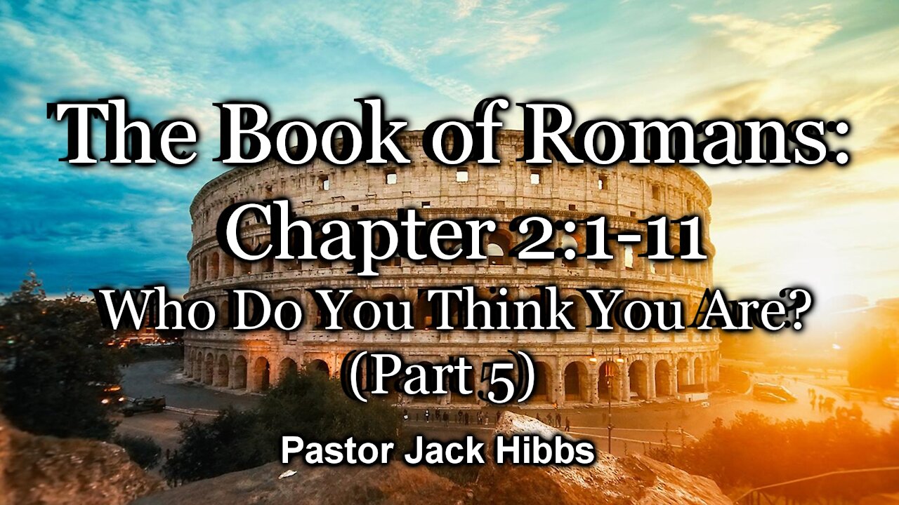 Who Do You Think You Are? Part 5 (Romans 2:1-11)