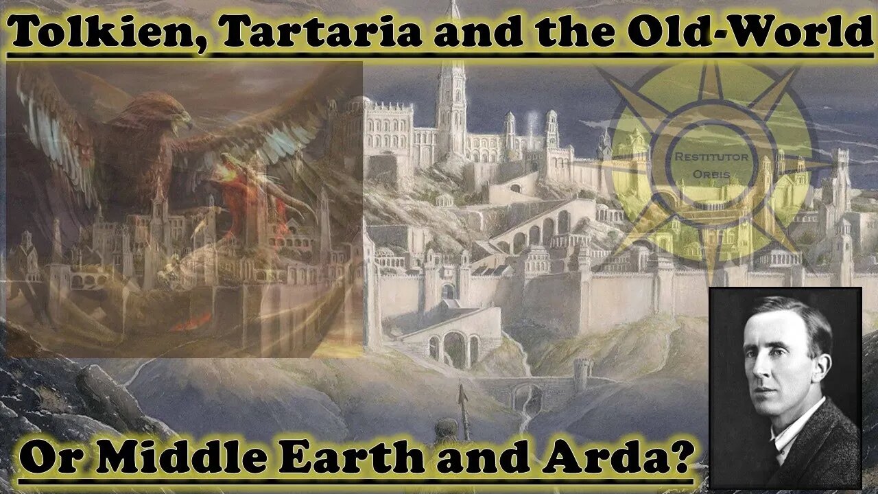 Tolkien, Tartaria and the Old World or Arda?