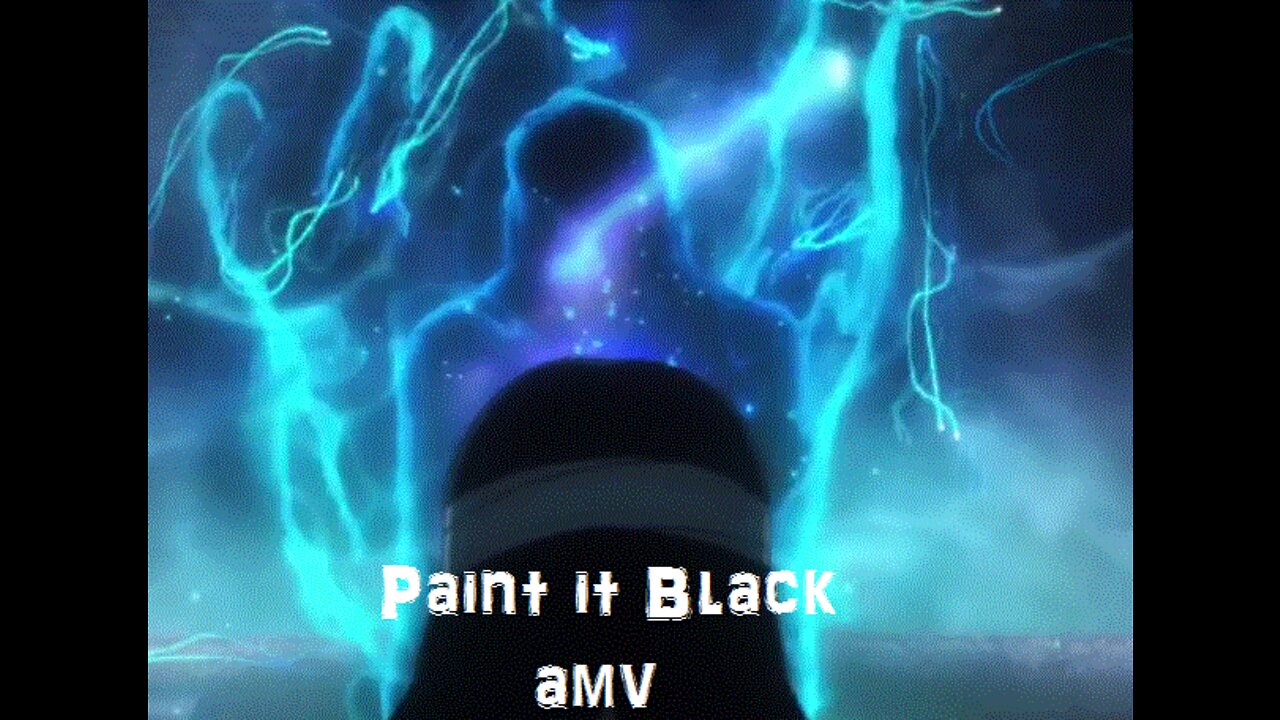 amv mix paint it black ( reupload )