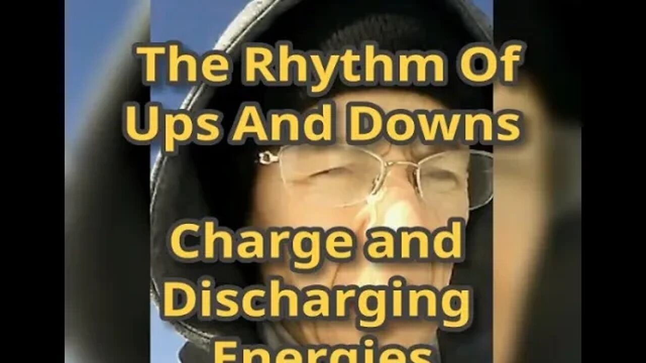 Morning Musings # 426 - The Rhythm Of Emotional Ups And Downs... Charge And Discharging Of Energies