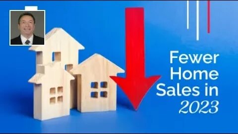 Real Estate Forecast: Fewer Home Sales in 2023