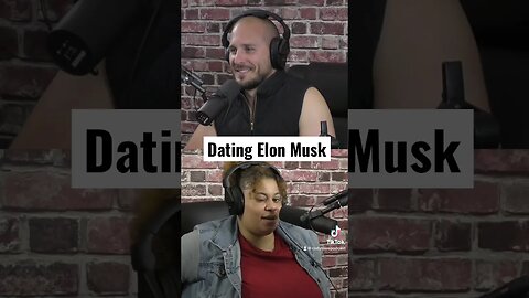 Dating Elon Musk