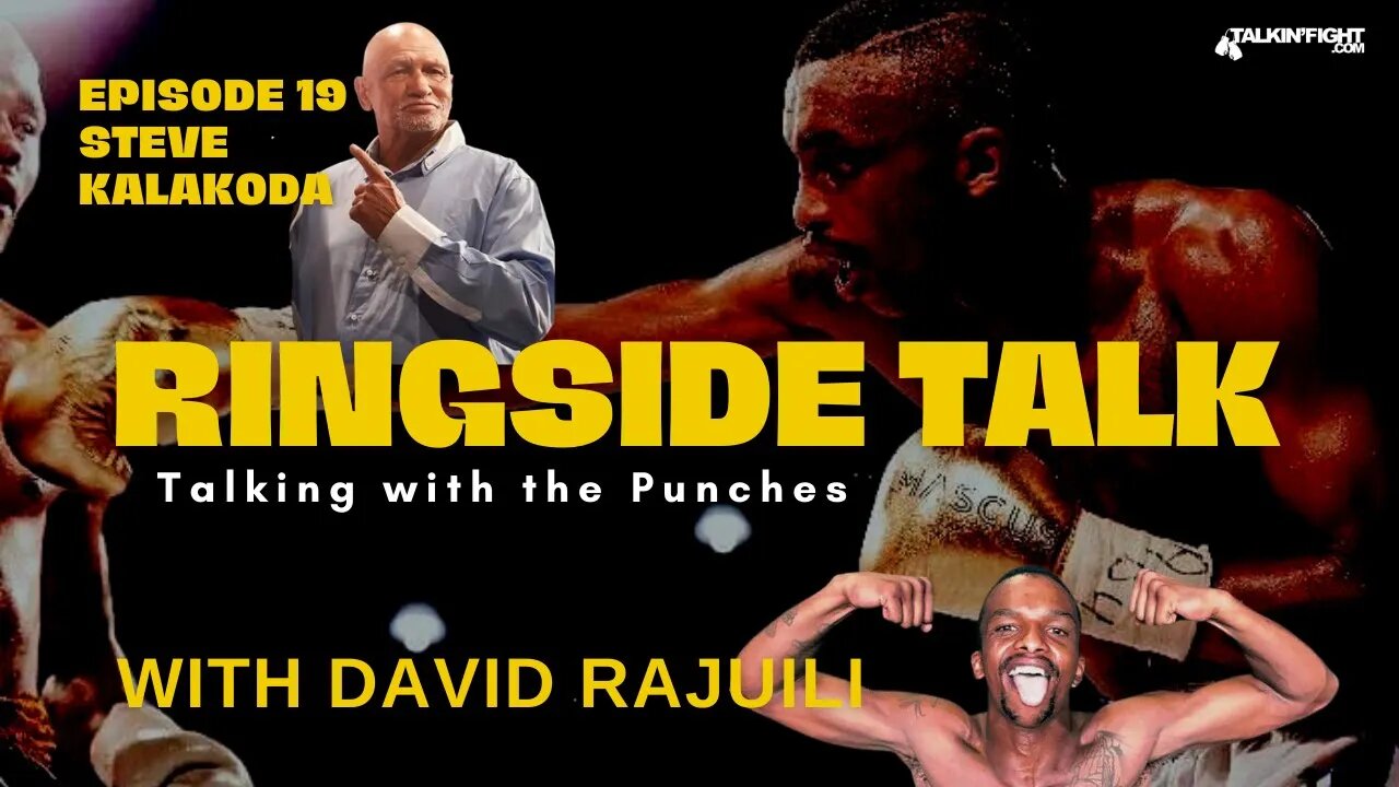 Steve Kalakoda | Ringside Talk with David Rajuili | Talkin Fight