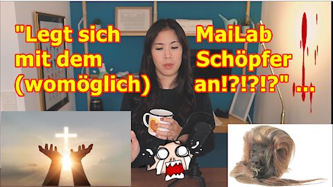 „Legt sich MaiLab mit dem Schöpfer (womöglich) an!?!?!?“ ...