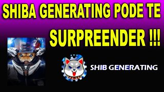 SHIBA GENERATING PODE TE SURPREENDER !!!