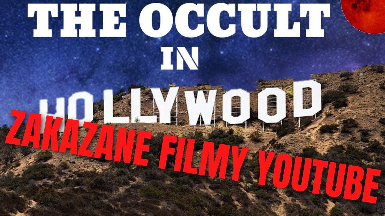 ZAKAZANE FILMY Z YT #1 - OKULTYZM HOLLYWOOD