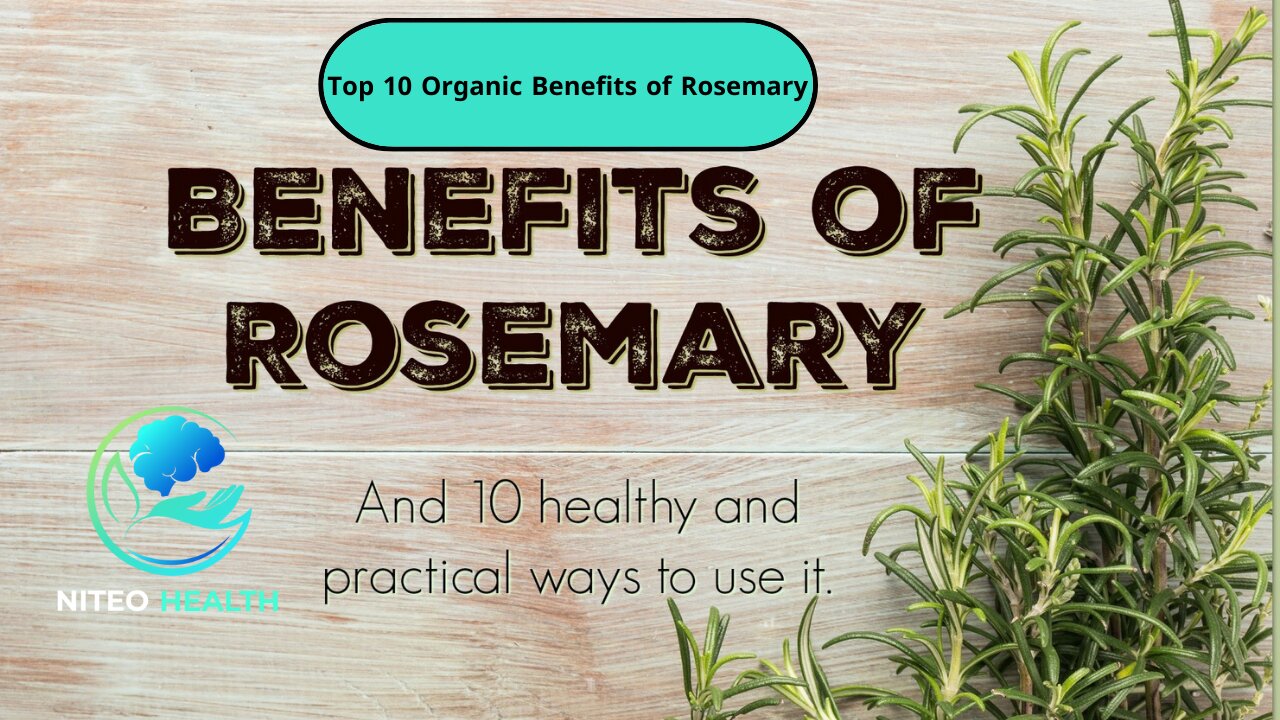 Top 10 Organic Benefits of Rosemary