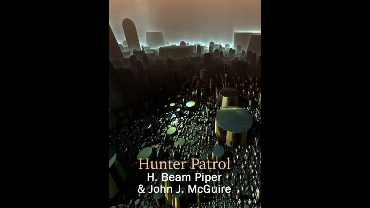 Hunter Patrol by H. Beam Piper and John McGuire - Audiobook