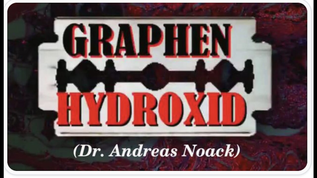 Dr. Andreas Noack - GRAPHENE 'RAZOR-BLADES' In 'VACCINE'