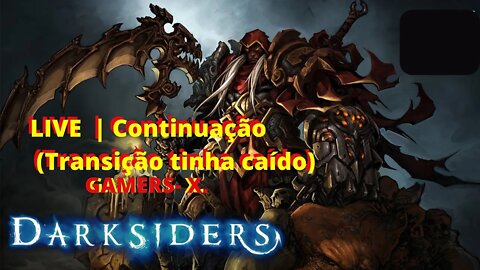 🔴 Live [2022] 03 - Darksiders | Continuação (Transmissão tinha caído)