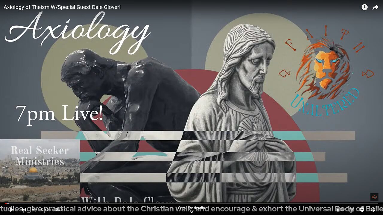 Axiology of Theism W/Special Guest Dale Glover!