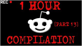 [1 HOUR COMPILATION PART 13] Disturbing Stories From Reddit