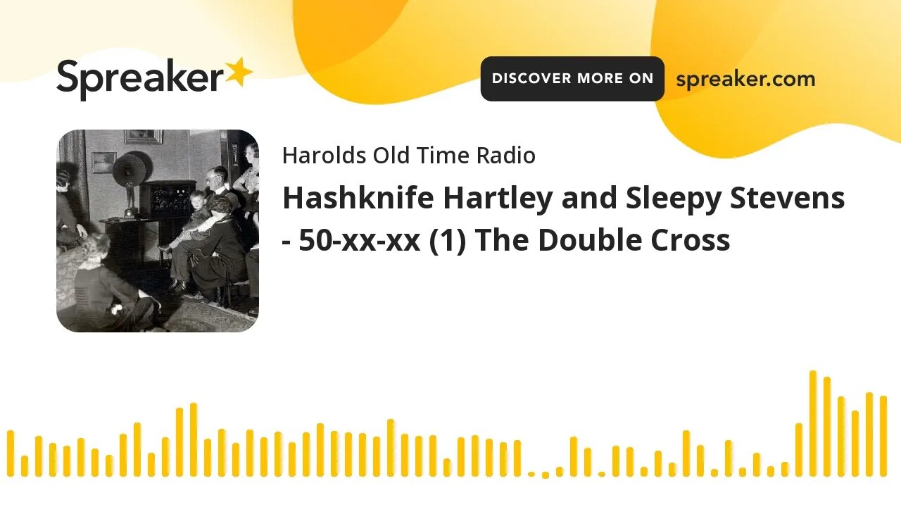 Hashknife Hartley and Sleepy Stevens - 50-xx-xx (1) The Double Cross (part 2 of 2)