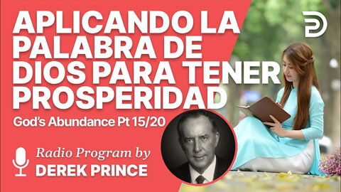 La Abundancia de Dios 15 de 20 - Tres maneras de aplicar la palabra de Dios