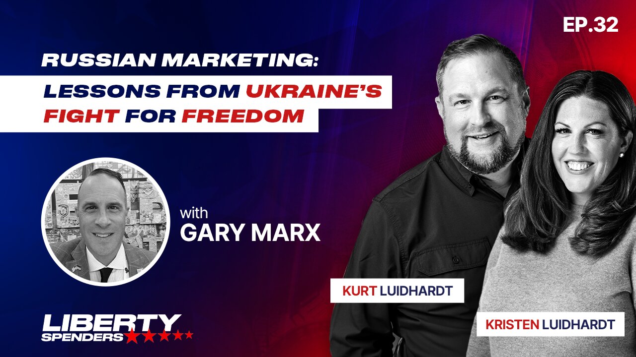 Episode 32 - Russian Marketing: Lessons from Ukraine’s Fight for Freedom