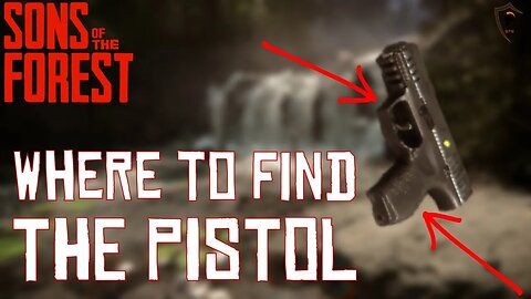 Where/How to Get the Pistol in Sons of the Forest