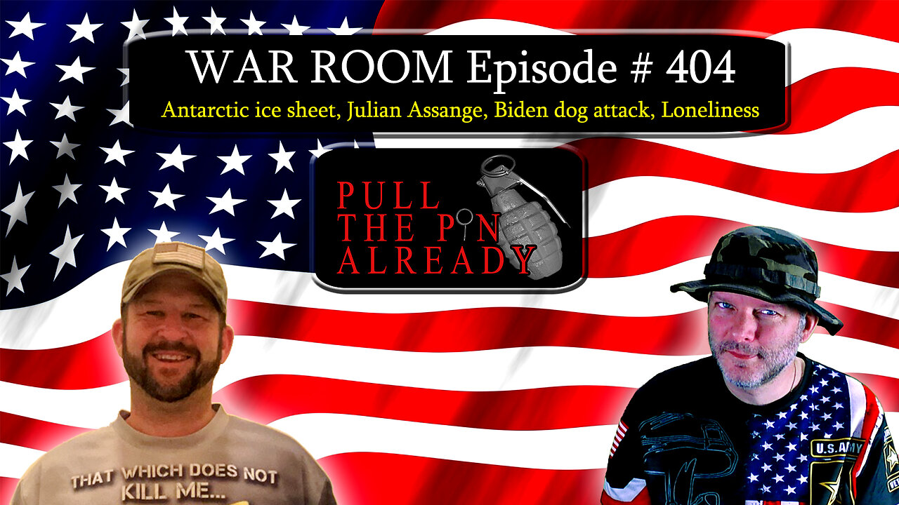 PTPA (WR Ep 404): Antarctic ice sheet, Julian Assange, Biden dog attack, Loneliness
