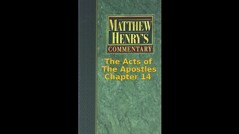 Matthew Henry's Commentary on the Whole Bible. Audio produced by Irv Risch. Acts, Chapter 14