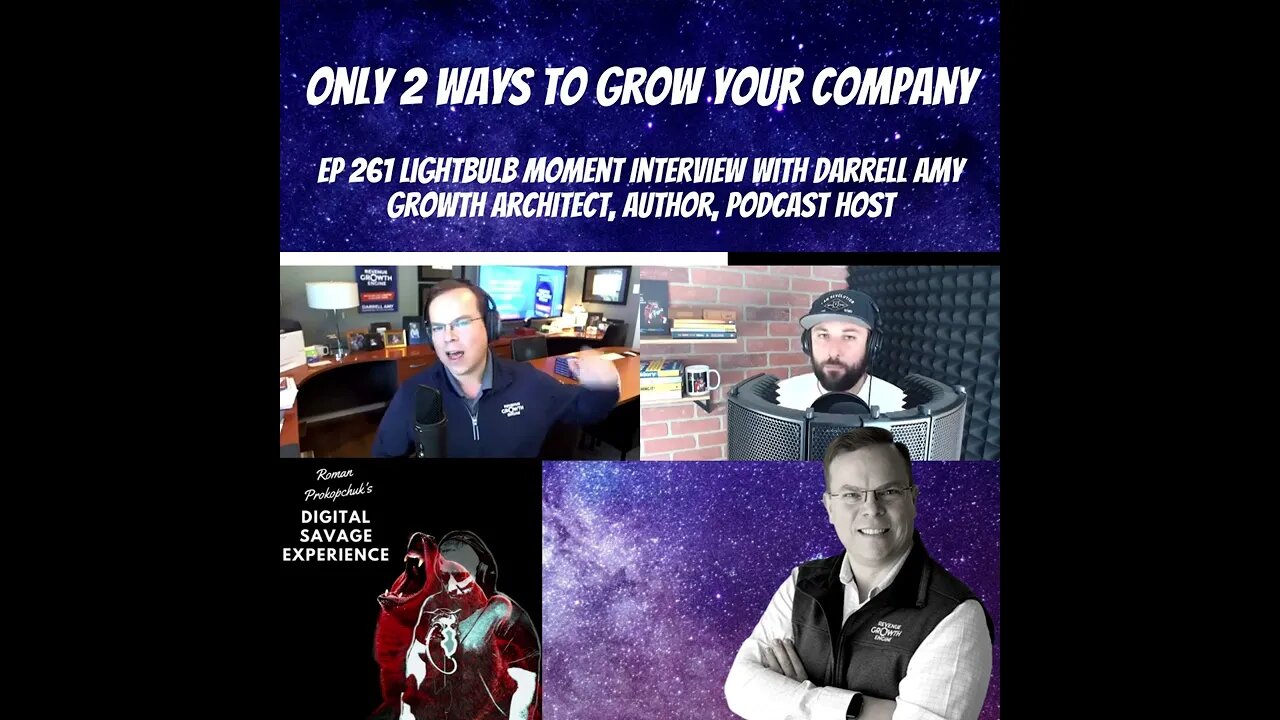 Only 2 Ways To Grow Your Company - Ep 261 Lightbulb Moment Darrell Amy Growth Architect