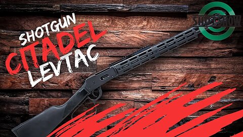 NEW Lever Action .410 Shotgun | Citadel LEVTAC