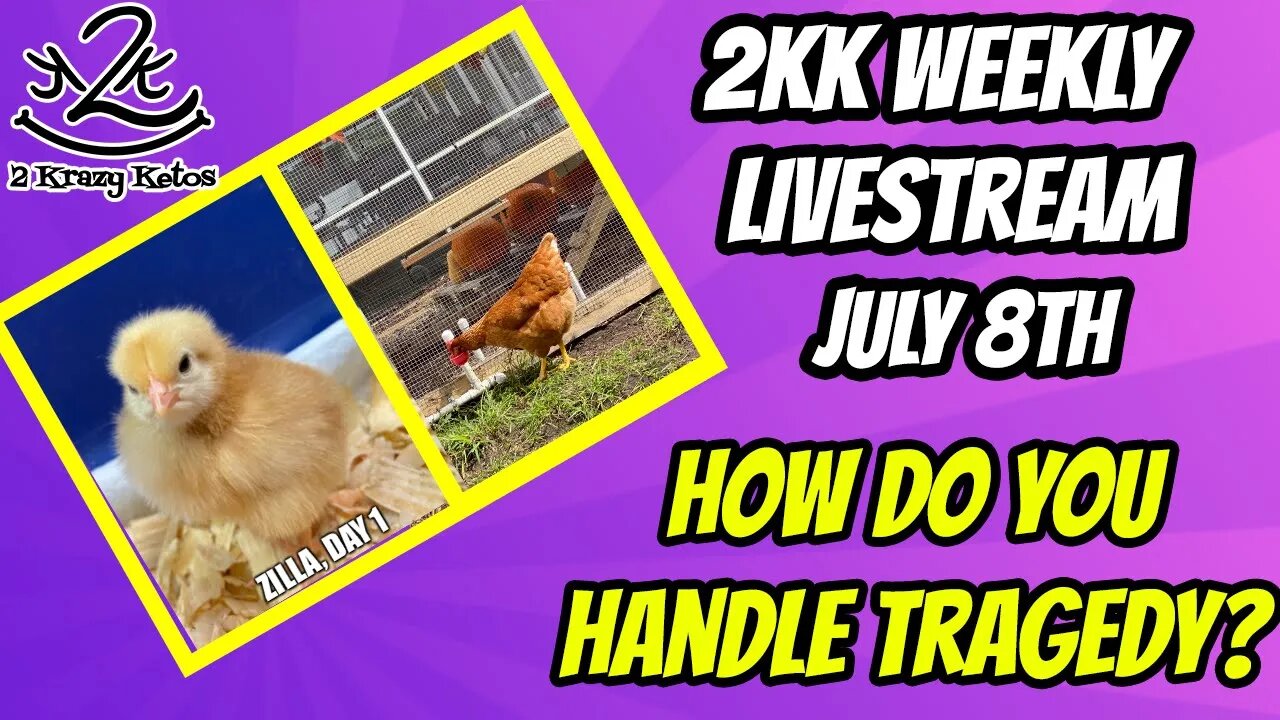 2kk weekly Livestream July 8th | Dealing with tragedy