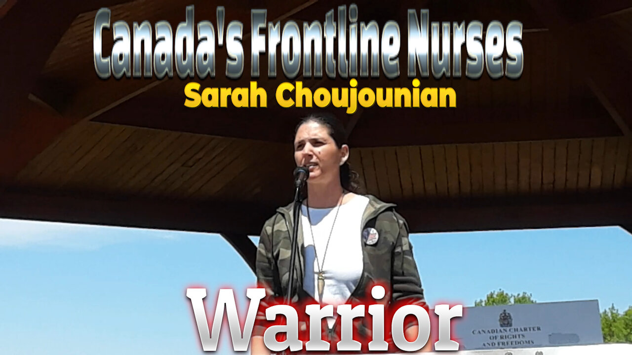 A Warrior's Call To Action | Canada's Frontline Nurses | Sarah Choujounian