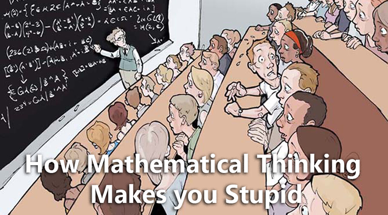 How Mathematical Thinking Makes You Stupid (Statistics vs Reality)