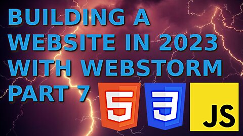 Building a Website in 2023 With WebStorm Part 7