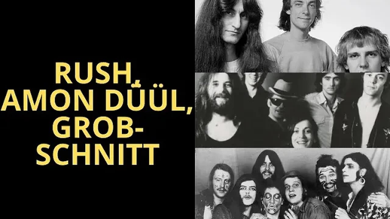 RUSH, AMON DÜÜL AND GROBSCHNITT