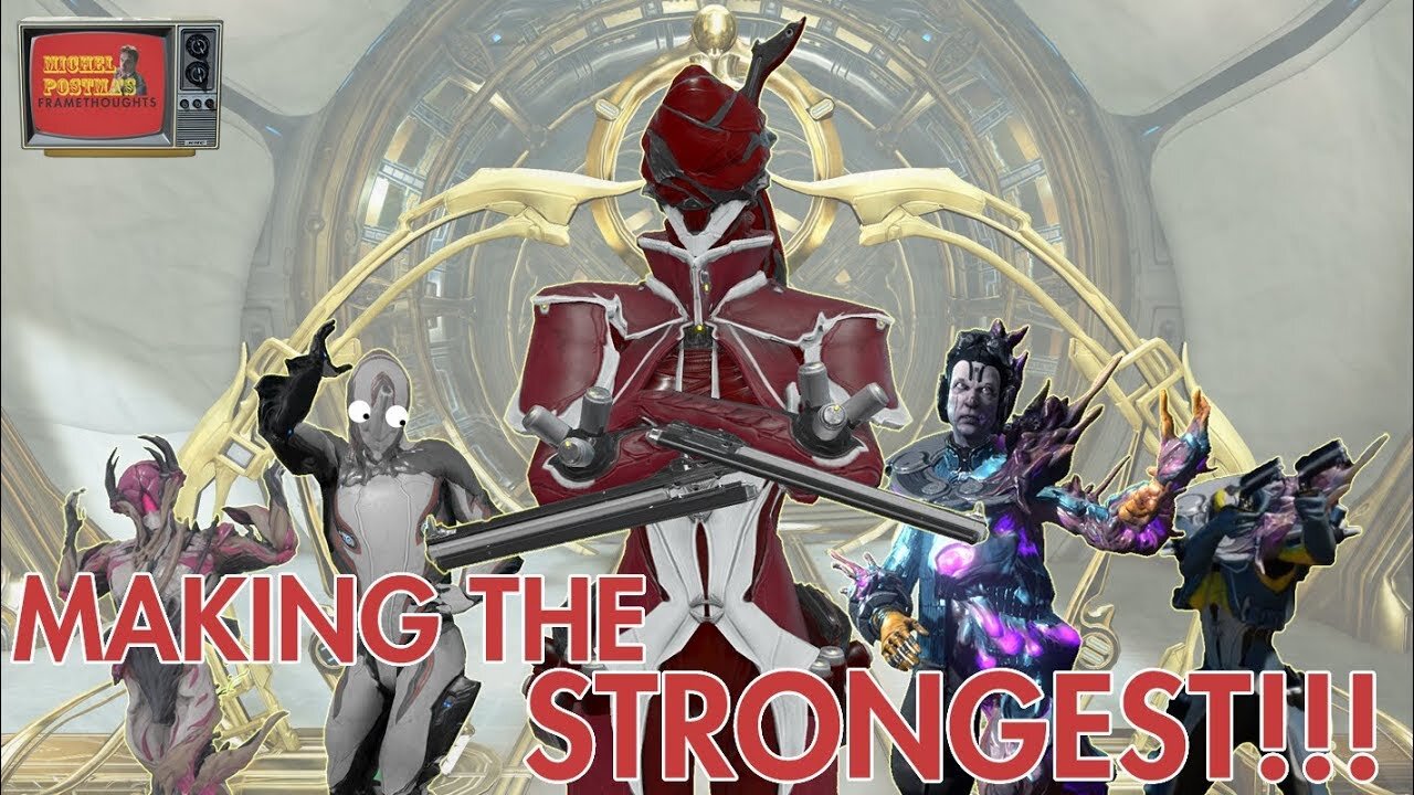 FrameThoughts: How to Make The STRONGEST Warframe?!
