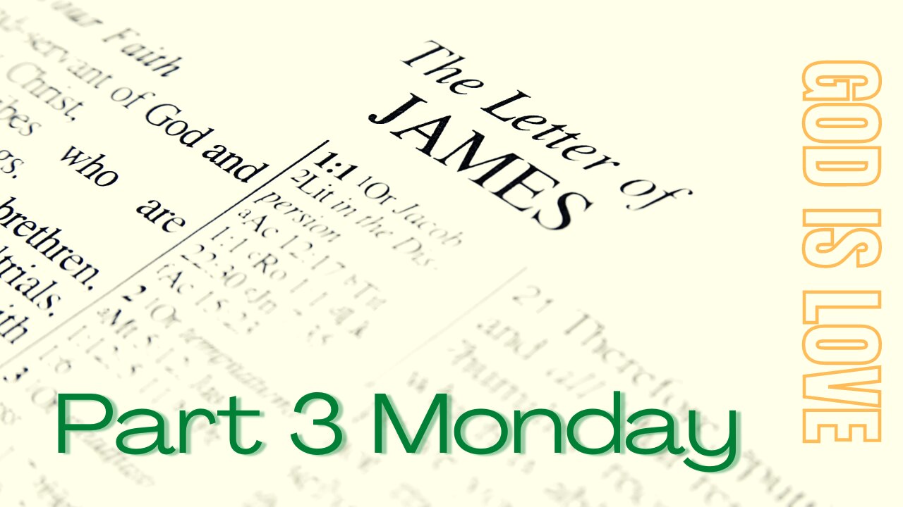 James Part 3 Monday