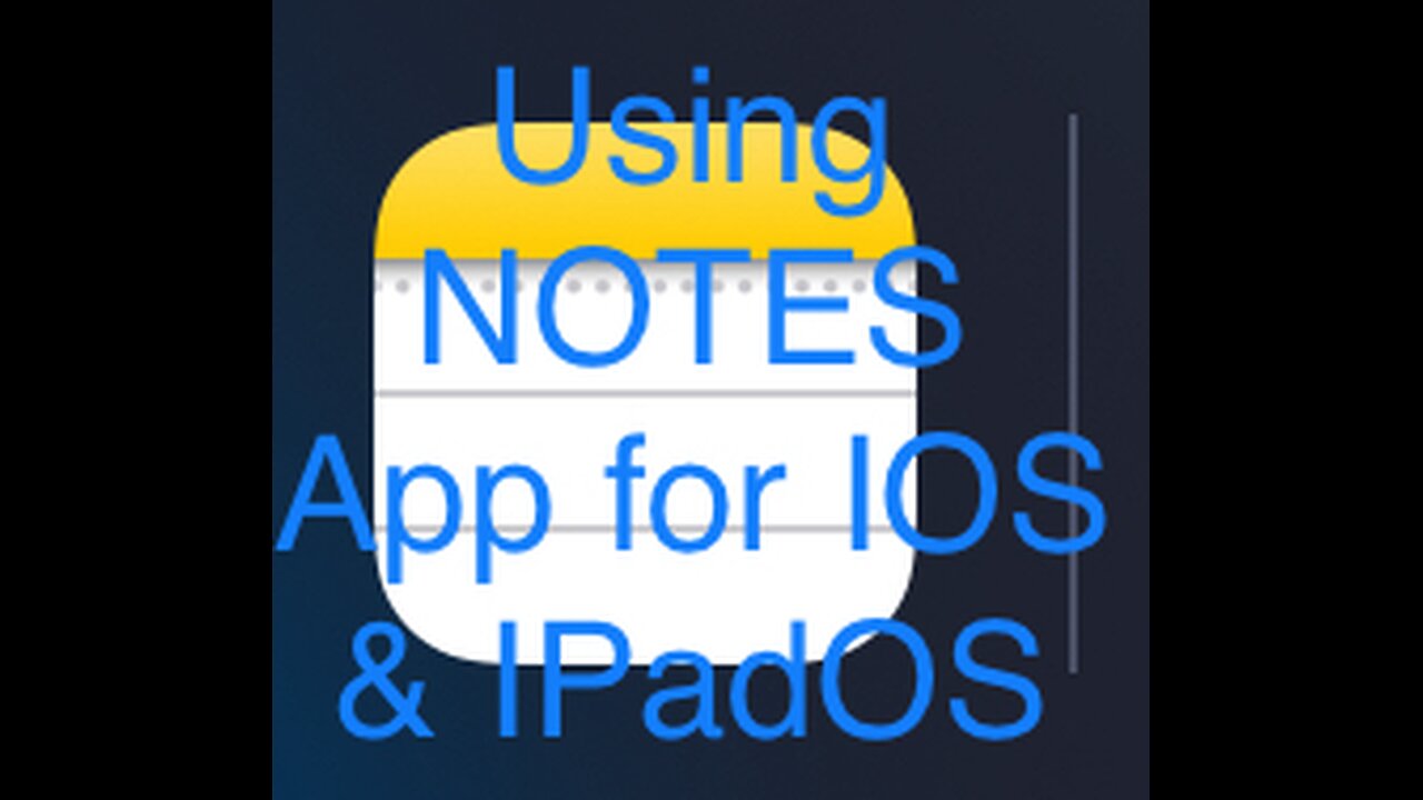 Using NOTES App for IOS & IPadOS