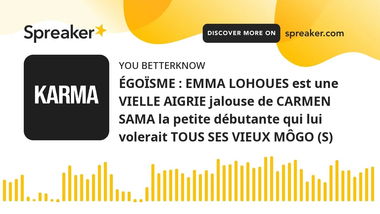 ÉGOÏSME : EMMA LOHOUES est une VIELLE AIGRIE jalouse de CARMEN SAMA la petite débutante qui lui vole