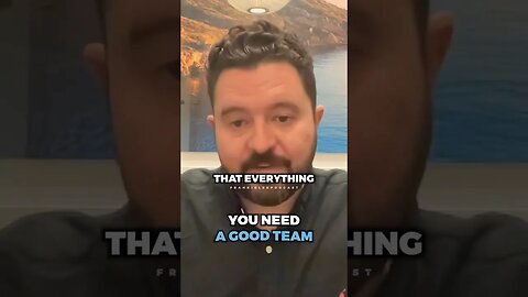 This is WHY you need a GOOD TEAM..